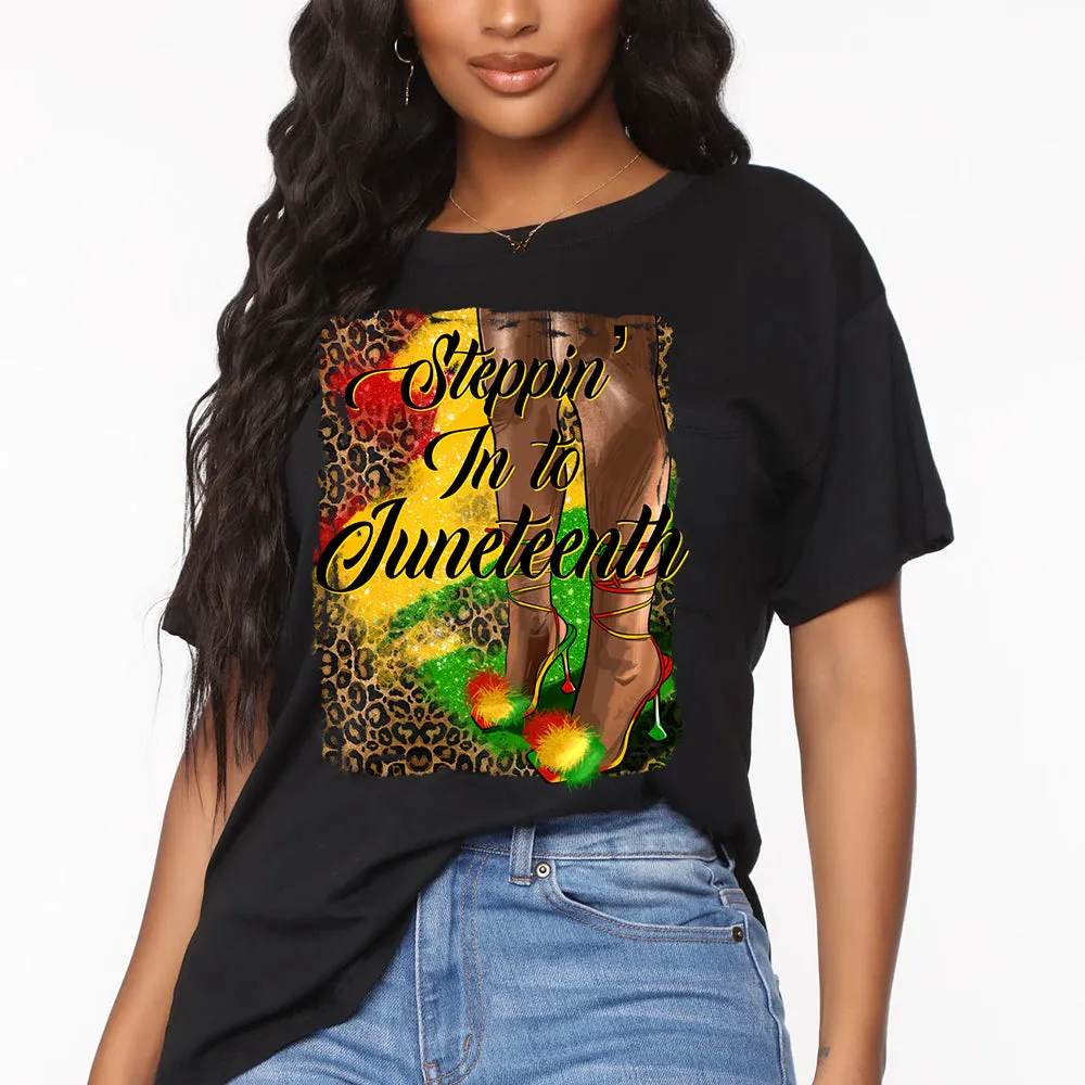 Steppin Into Juneteenth TShirt